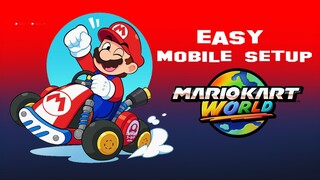 Easy Setup Tutorial for Mario Kart World Mobile