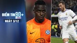 Điểm tin 90+ ngày 3/12 | Chelsea tăng lương giữ chân Mendy; Hazard được CLB hạng 2 Bỉ liên hệ