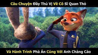 Khi Anh Chàng Cáo Làm Cảnh Sát | Review Phim Hoạt Hình Hay | Tóm Tắt Phim Hoạt Hình Hay