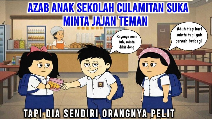 AZAB ANAK SEKOLAH CULAMITAN! SUKA MINTA JAJAN TEMAN TAPI DIA SENDIRI ORANGNYA PE