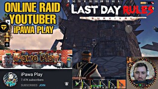 ONLINE RAID YOUTUBER iPAWA PLAYS (Last Day Rules Survival)