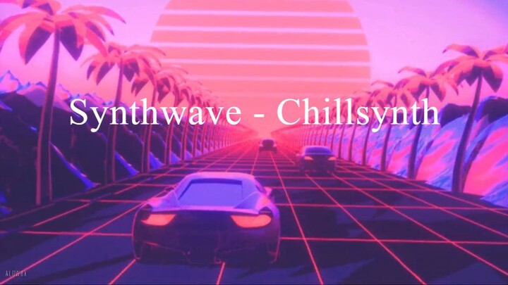 Synthwave, Retrowave, Chill Synthwave, Chillsynth - Alowox Music Mix