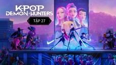 kpop Demon Hunter Tập 27