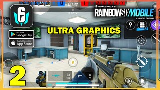 Rainbow Six Mobile Ultra Graphics Gameplay (Android, iOS) - Part 2