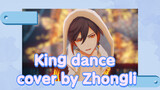 King dance cover by Zhongli