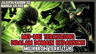 JJK S2 (102) | Mei-mei dan Ui-ui TERKENA DOMAIN EXPANSION dari Roh Terkutuk Milik Kenjaku!!!