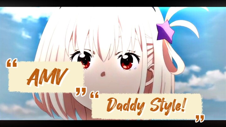 AMV Daddy style [Anime Edit]