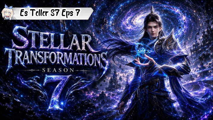 Stellar Transformation Season 7 Episode 7