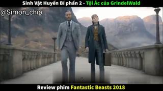 Review phim sinh vật huyền bí phần 2 - tội ác của Grindelwald #reviewfilm