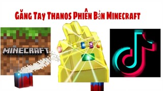 Tik Tok Minecraft #10 - Găng Tay Thanos Phiên Bản Minecraft