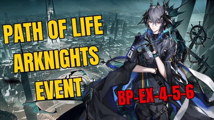 BP-EX-4-5-6 Path Of Life Arknights