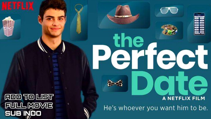 THE PERFECT DATE 2018 SUB INDO