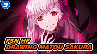 [Fate/stay night Heaven's Feel] Drawing Matou Sakura_3