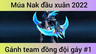 Múa Nak đầu xuân 2022 gánh team đồng đội