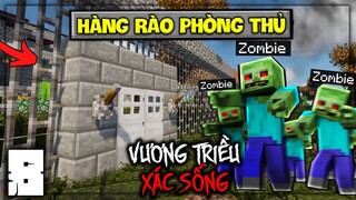 MINECRAFT VƯƠNG TRIỀU XÁC SỐNG TẬP 8: HÀNG RÀO PHÒNG THỦ...