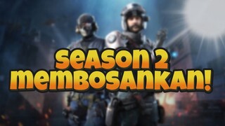 SEASON 2 MEMBOSANKAN!