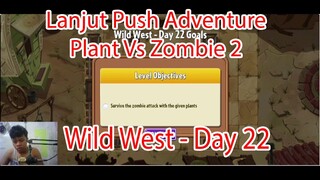 Lanjut Push Adventure Plant Vs Zombie 2 - Wild West Day 22