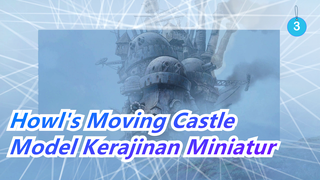 [Howl's Moving Castle] Model Kerajinan Miniatur, Tutorial DIY_3