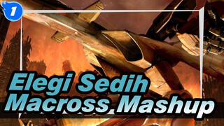 Elegi Sedih / Macross Mashup_1