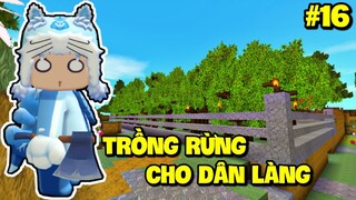 SINH TỒN THẾ GIỚI MỚI TẬP 16: MEOWPEO TRỒNG RỪNG ĐỂ DÂN LÀNG THU THẬP GỖ TRONG MINI WORLD