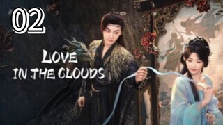 Eps 02 || 𝙻𝚘𝚟𝚎 𝙸𝚗 𝚃𝚑𝚎 𝙲𝚕𝚘𝚞𝚍𝚜 || Sub Indo