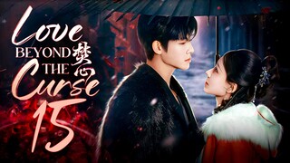 [TEMP] EP15/23 Love Beyond the Curse (2025)