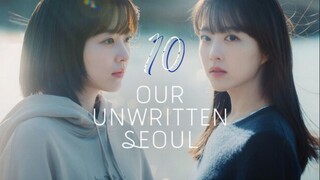 Our Unwritten Seoul - Episode 10 [Eng Sub]