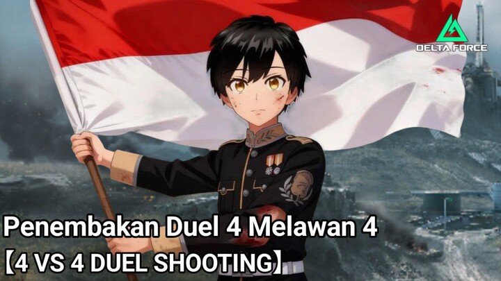 Penembakan Duel 4 Melawan 4【Vtuber Indonesia】【DELTA FORCE DEATH MATCH MODE】