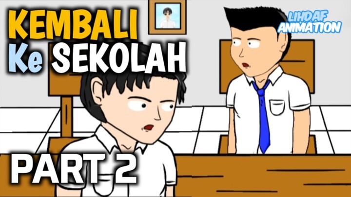 Lihdaf & Friends Season 1 Ep.18 | KEMBALI KE SEKOLAH PART 2