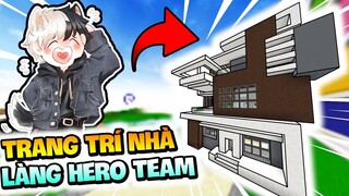 SIRO TRANG TRÍ NHÀ CỦA LÀNG HERO TEAM MỚI TRONG MINECRAFT SIÊU XỊN SÒ