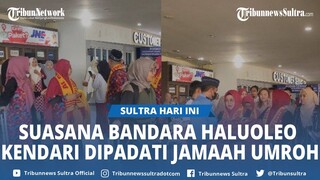 Momen Warga Konawe Utara Antar Keluarga di Bandara Haluoleo Kendari Hendak Berangkat Umroh