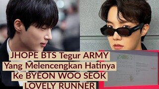 JHOPE BTS Tegur ARMY Yang Melencengkan Hatinya Ke BYEON WOO SEOK LOVELY RUNNER