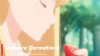 Vampire Dormatiory Episode 1 (Hindi-English-Japanese) Telegram Updates