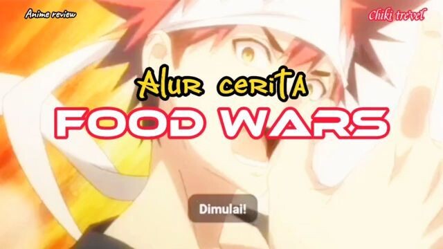 Alur cerita film anime food wars