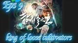 king of loose cultivators episode 9 sub indo