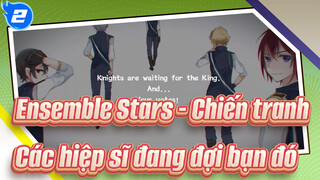 Ensemble Stars - Chiến tranh |【Bản tự vẽ 】Các hiệp sĩ đang đợi bạn đó_2