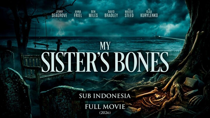 My Sister's Bones (2026) SUB INDO