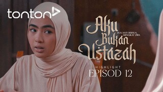 Aku Bukan Ustazah Episod 12