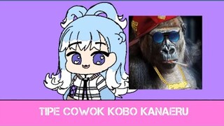 Tipe cowok KOBO KANAERU #kobokanaeru