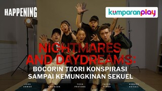 Ngobrolin Series Nightmares and Daydreams, dari Bocoran Teori Konspirasi sampai Kemungkinan Sekuel