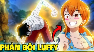 NAMI TỪNG PHẢN BỘI LUFFY?! | NHỮNG LẦN ĐỒNG ĐỘI QUAY LƯNG VỚI LUFFY TRONG ONE PIECE