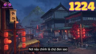 EP1224 | Tiến vào chợ đen | Võ Thần Chúa Tể