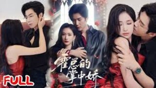 🔥 Zhang Beixi & Zhang Yuhuan - Mr. Huo's Hand is Delicate (2025) Sub Indo