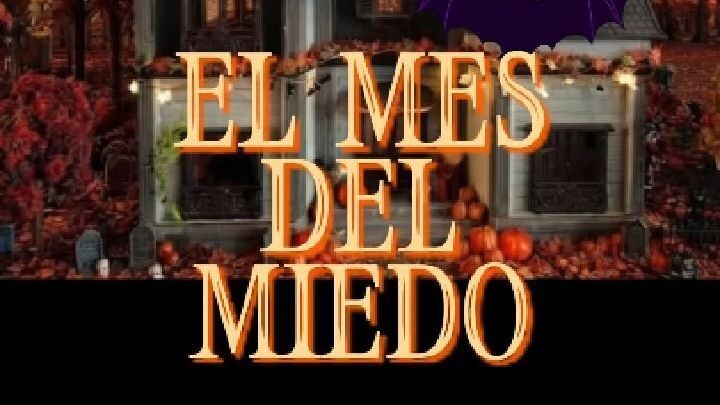 Octubre el mes del miedo