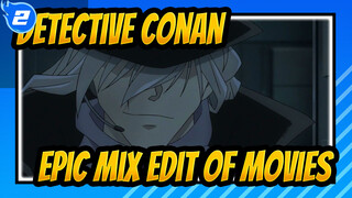 Detective Conan|Epic Mix Edit of Movies_2