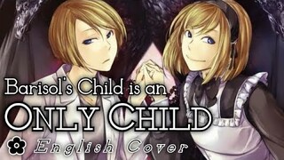 English Ver. 「Barisol's Child is an Only Child // バリーゾールの子供は一人っ子」英語で歌ってみた ✿ham