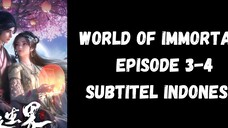 World of Immortals Episode 3-4 Subtitel Indonesia