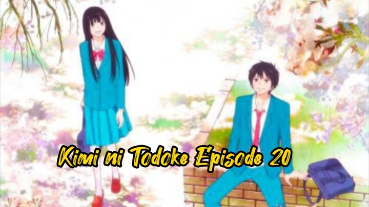 Kimi ni Todoke Episode 20