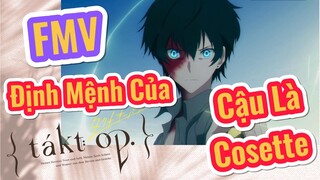 [Takt Op. Destiny] FMV | Định Mệnh Của Cậu Là Cosette