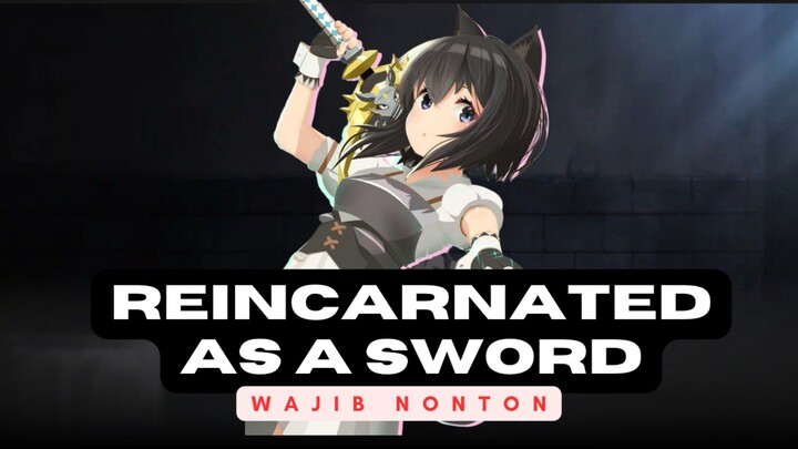 RIVIEW ANIME REINCARNATED AS A SWORD